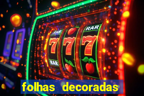 folhas decoradas para imprimir